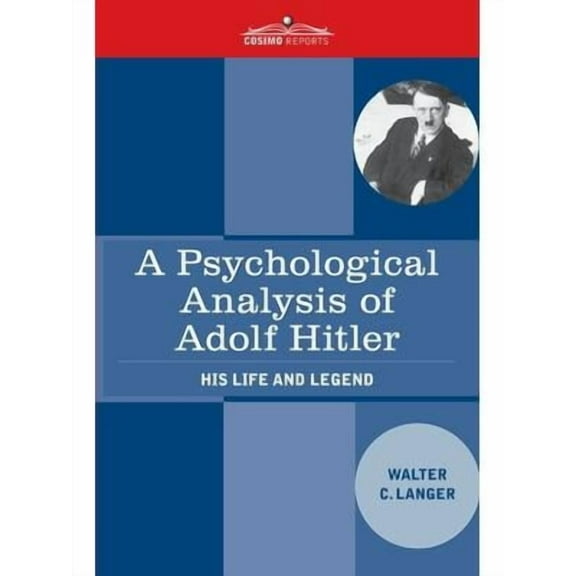 A Psychological Analysis of Adolf Hitler (Paperback)