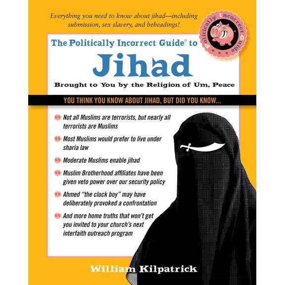 The Politically Incorrect Guide to Jihad (Paperback)