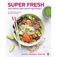 thumbnail image 1 of Super Fresh: Super Natural, Super Vibrant Vegan Recipes, 1 of 7
