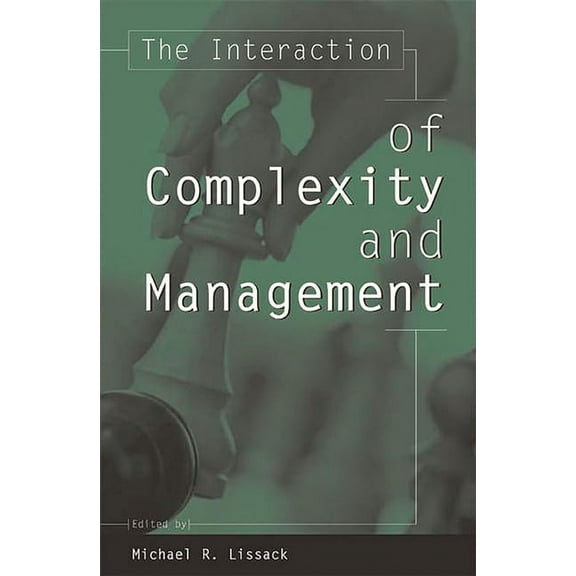 The Interaction of Complexity and Management, (Hardcover)