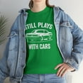 thumbnail image 7 of Still Plays With Cars Shirt, Car Guy Tee, Drag Racing, Street Race -ID: 444, 7 of 7