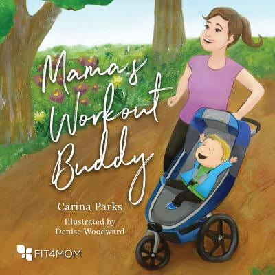 Pre-Owned Mama's Workout Buddy (Hardcover) 1643072439 9781643072432
