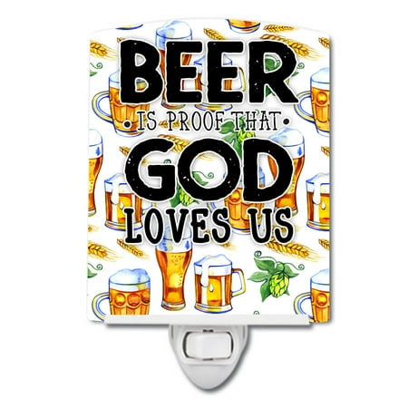 

Caroline s Treasures BB5413CNL Beer is Proof God Loves You Ceramic Night Light 6x4x3 multicolor