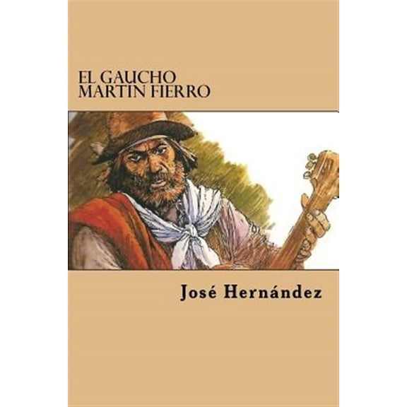 Pre-Owned El gaucho Mart?n Fierro / The gaucho Mart?n Fierro