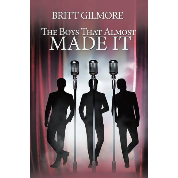 The Boys That Almost Made It, (Paperback)