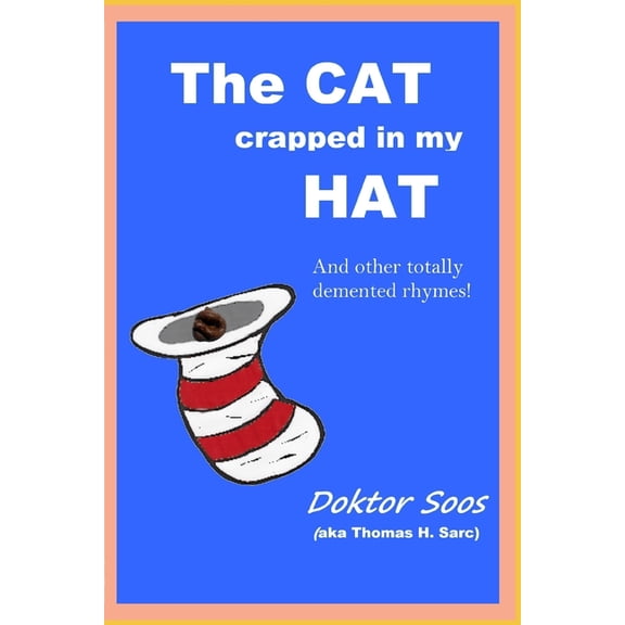 The Cat Crapped In My Hat (Paperback)