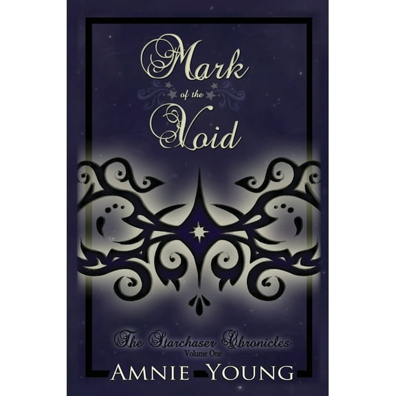 The Starchaser Chronicles Mark of the Void, Book 1, (Hardcover)