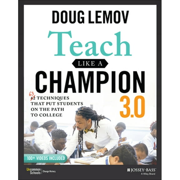 Pre-Owned Teach Like a Champion 3.0: 63 Techniques that Put Students on the Path to College, 9781119712619, 1119712610, Paperback, 3 edition