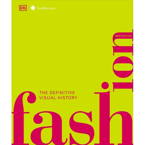 DK Definitive Cultural Histories Fashion, New Edition: The Definitive Visual Guide, (Hardcover)