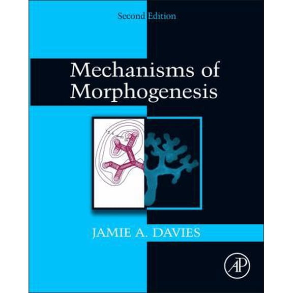 Pre-Owned Mechanisms of Morphogenesis (Hardcover) 0123910625 9780123910622