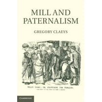Mill and Paternalism, (Hardcover)