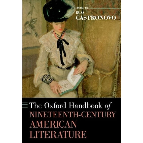 Oxford Handbooks The Oxford Handbook of Nineteenth-Century American Literature, (Paperback)