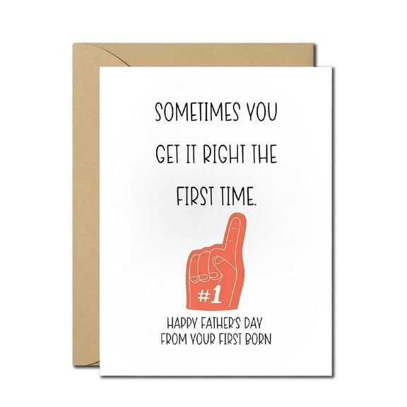 Funny Father’s Day Card from Firstborn – “Sometimes You Get It Right the First Time” Design – Envelope Included, Blank Inside – Sarcastic Gift for Dad from Eldest Child