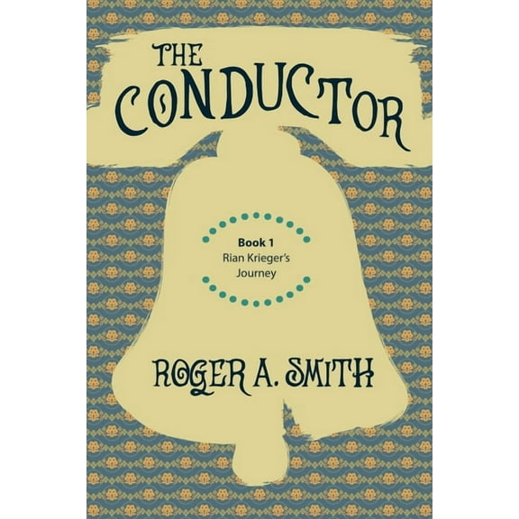 Rian Krieger's Journey: The Conductor (Paperback)