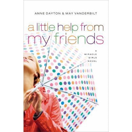 Pre-Owned Miracle Girls #3: A Little Help from My Friends: A Miracle Girls Novel (Paperback) 0446407577 9780446407571