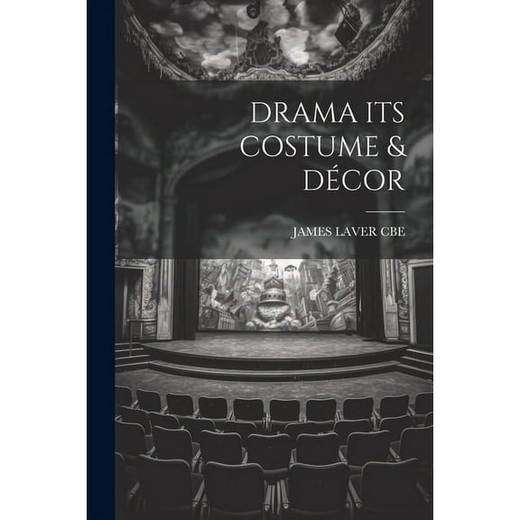 Drama Its Costume & Décor (Paperback)