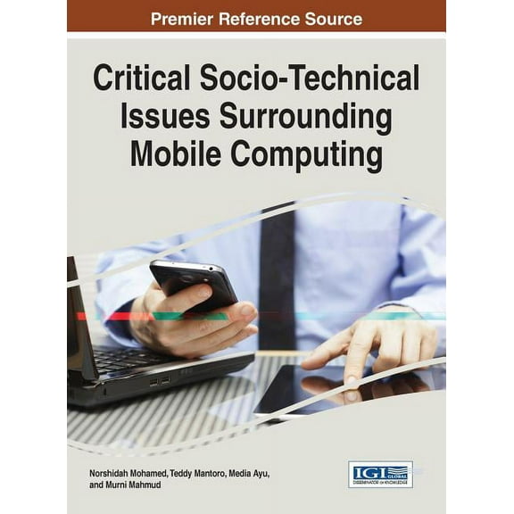 Critical Socio-Technical Issues Surrounding Mobile Computing (Hardcover)