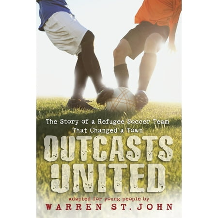 Lazio Soccer Team - Outcasts United: The Story of a Refugee Soccer Team That Changed a Town (Paperback)