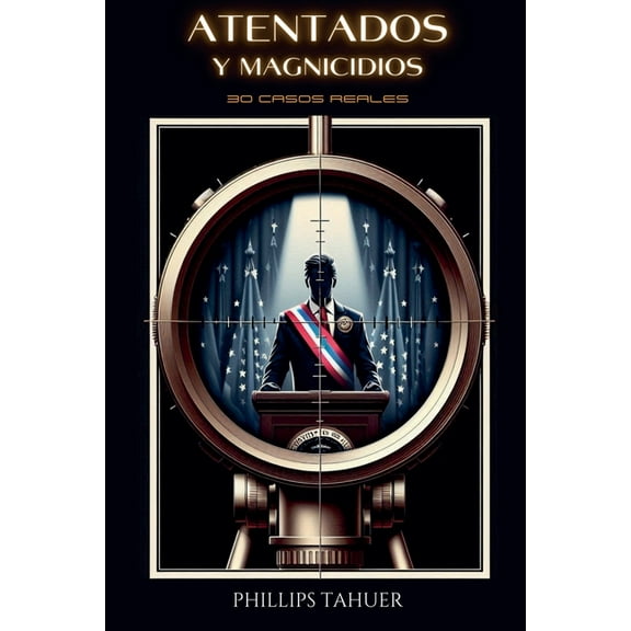 Atentados y Magnicidios, (Paperback)