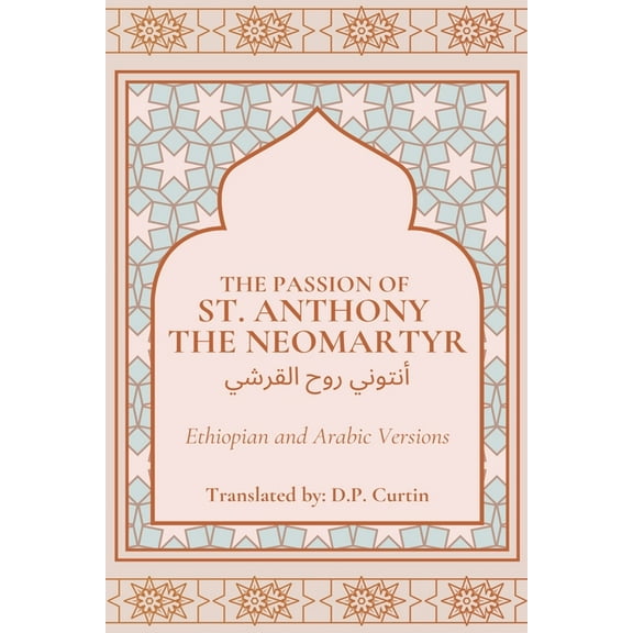 Passion of St. Anthony the Neomartyr, (Paperback)