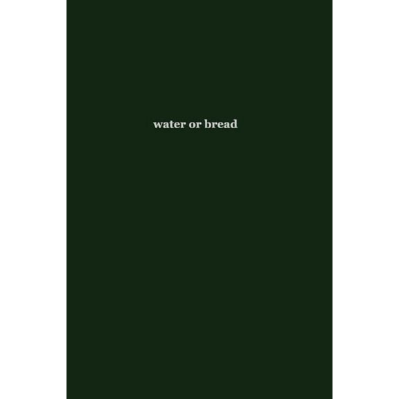 Water or Bread Paperback