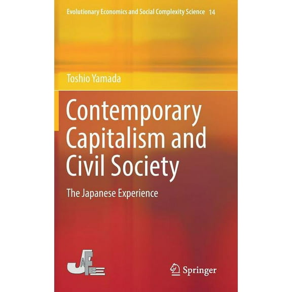 Evolutionary Economics and Social Comple Contemporary Capitalism and Civil Society: The Japanese Experience, Book 14, (Hardcover)