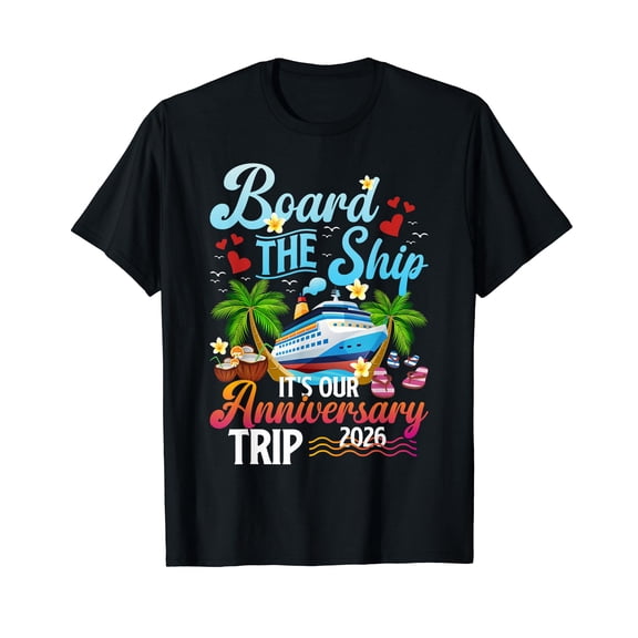 It's Our Anniversary Trip 2026 Husband and Wife Cruise Trip T-Shirt