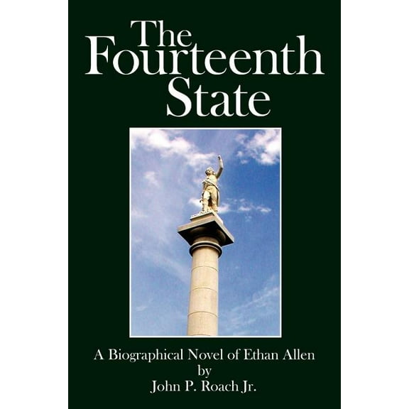 The Fourteenth State: A Biographical Novel of Ethan Allen