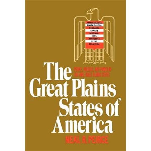 Pre-Owned Great Plains States of America: People, Politics, and Power in the Nine Great Plains States, (Paperback)