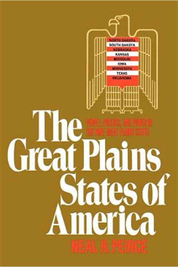 Pre-Owned Great Plains States of America: People, Politics, and Power in the Nine Great Plains States, (Paperback)