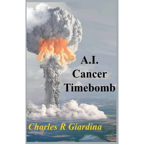 A.I. Cancer Timebomb, (Paperback)