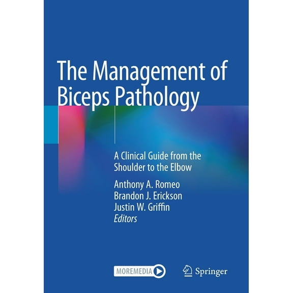 The Management of Biceps Pathology: A Clinical Guide from the Shoulder to the Elbow, (Paperback)