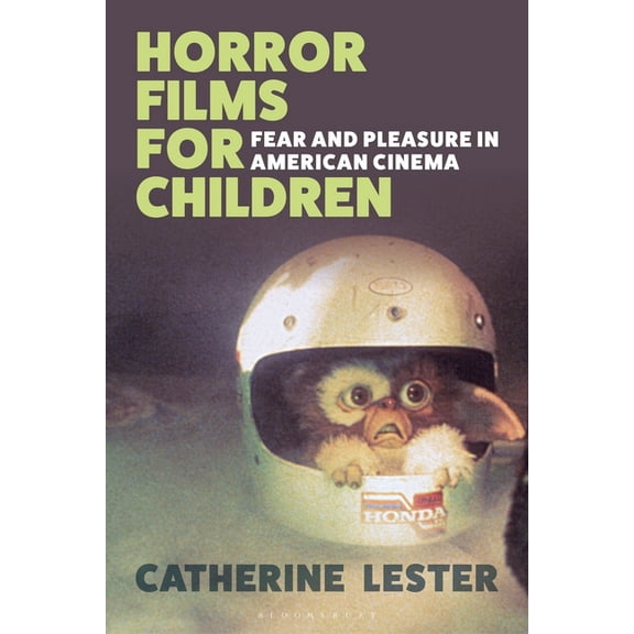 Horror Films for Children: Fear and Pleasure in American Cinema, (Paperback)