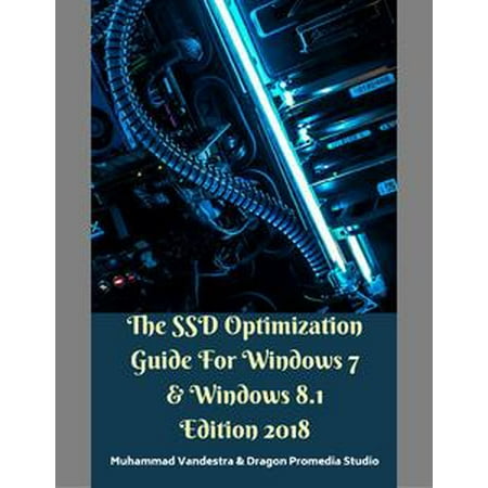 The Ssd Optimization Guide for Windows 7 & Windows 8.1 Edition 2018 - (Best Edition Of Windows 8.1)