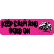 10in x 3in Pink Keep Calm Hold On Bumper Sticker