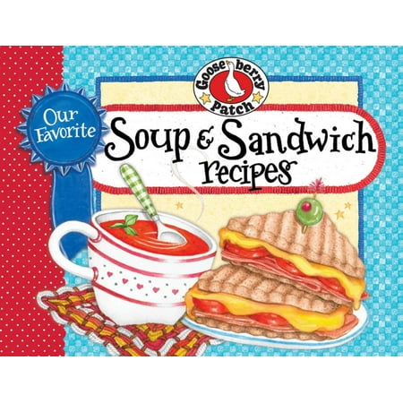 Our Favorite Soup & Sandwich Recipes - eBook (Best Soup And Sandwich Recipes)