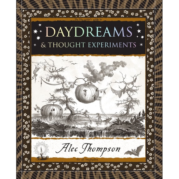 Wooden Books North America Editions Daydreams: & Thought Experiments, (Paperback)