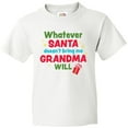 thumbnail image 3 of Inktastic Christmas Whatever Santa Doesn't Bring Me Grandma Will Youth T-Shirt, 3 of 5