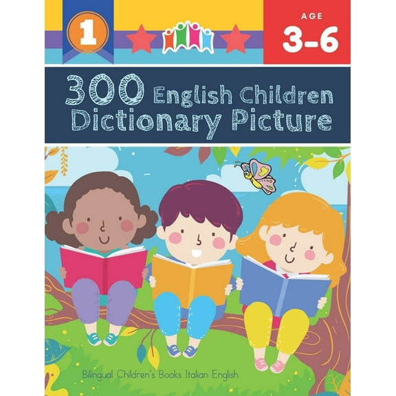 300 English Children Dictionary Picture. Bilingual Children's Books Italian English: Full colored cartoons pictures voca, (Paperback)