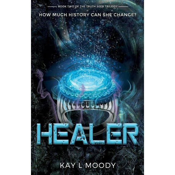Truth Seer Trilogy Healer, Book 2, (Paperback)