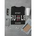 thumbnail image 3 of Stay Humble And Hustle Hard T-Shirt Men -SPIdeals Designs, Male Small, 3 of 4