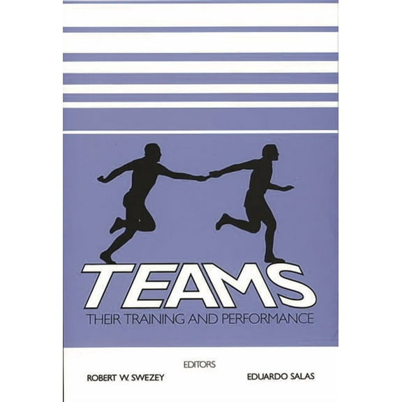 Teams: Their Training and Performance, (Paperback)