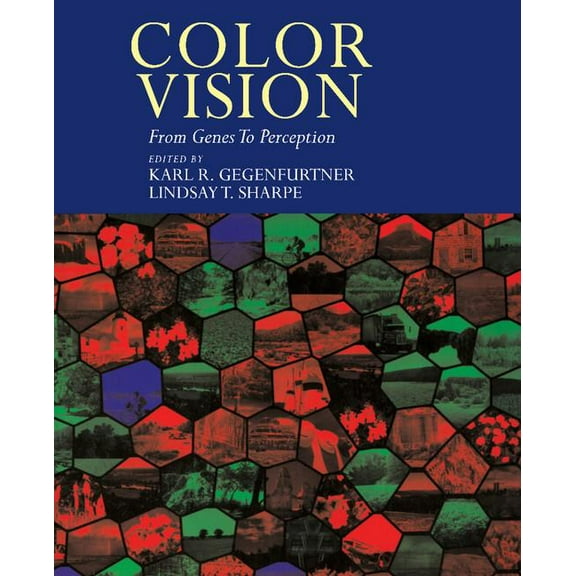 Color Vision: From Genes to Perception, (Hardcover)