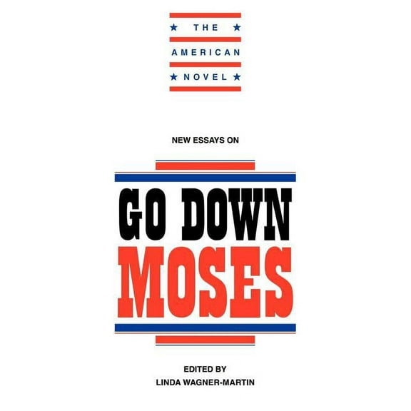 American Novel New Essays on Go Down, Moses, (Paperback)