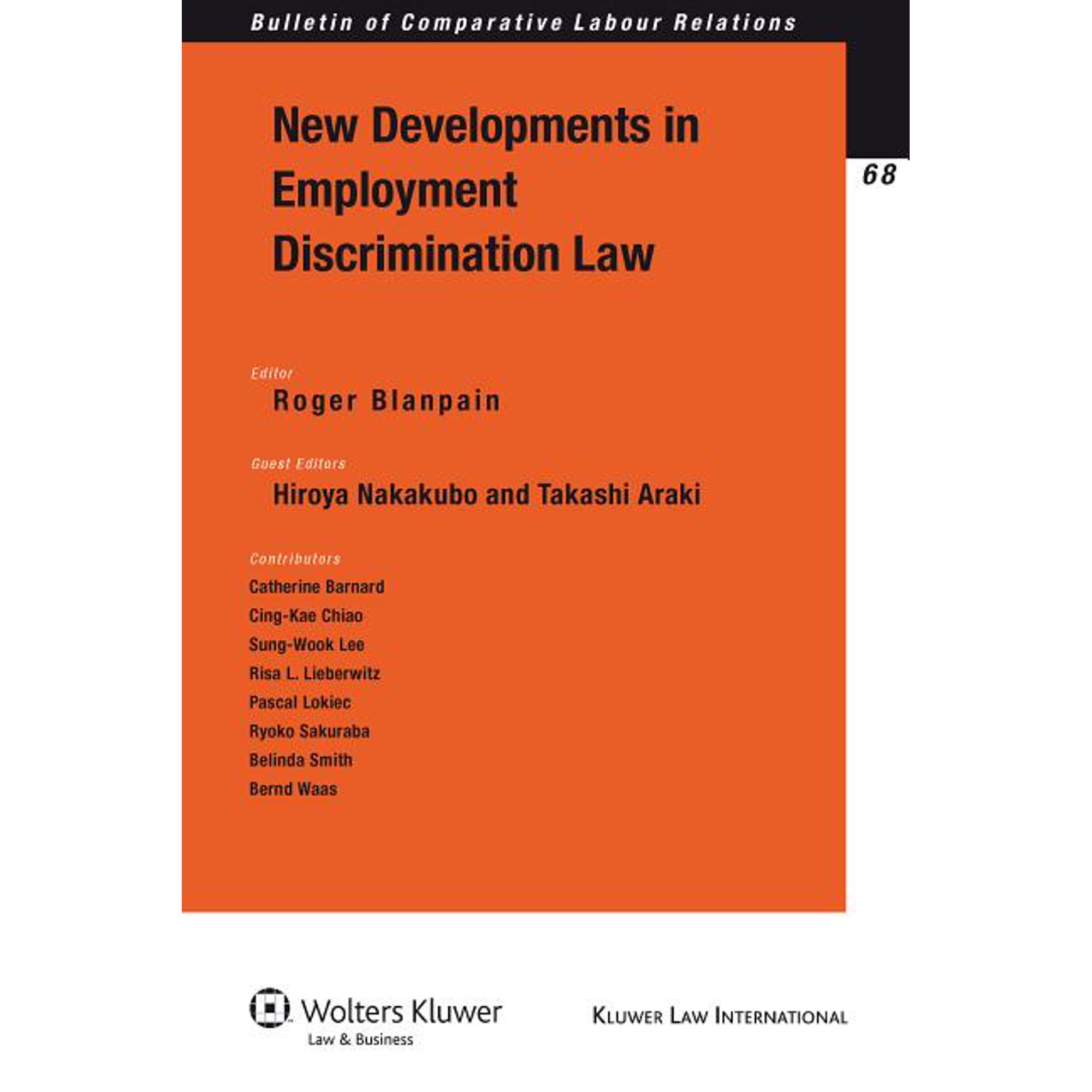 Bulletin of Comparative Labour Relations New Developments in Employment Discrimination Law, Book 68, (Paperback)