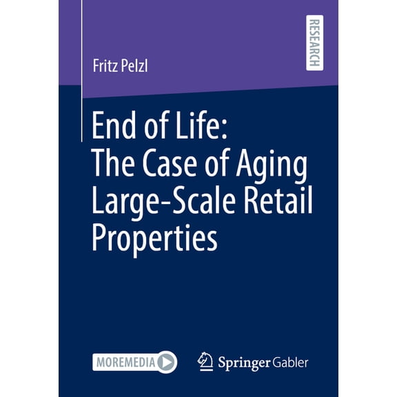 End of Life: The Case of Aging Large-Scale Retail Properties, (Paperback)