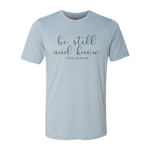 "Be Still And Know, Christian Shirt, Religious Shirt, Unisex Fit, Psalm 46:10, Jesus Shirt, Gift For Her, Sublimated Design, Be Still, Jesus, Stonewash Denim, LARGE"