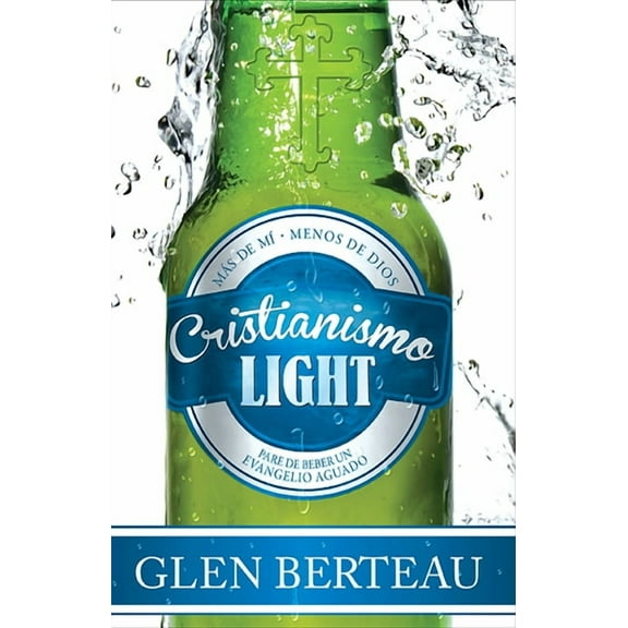 Cristianismo light : Pare de beber un evangelio aguado (Paperback)