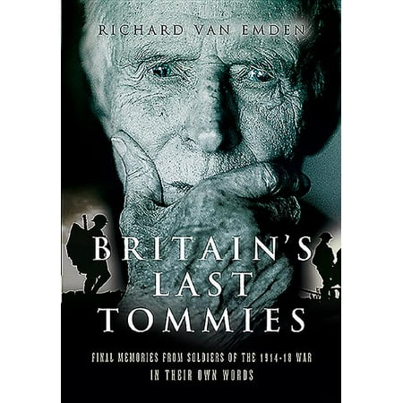 ISBN 9781473860896 product image for Britain's Last Tommies : Final Memories from Soldiers of the 1914-18 War - In Th | upcitemdb.com