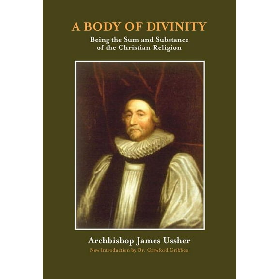 A Body of Divinity: The Sum and Substance of Christian Religion, (Paperback)
